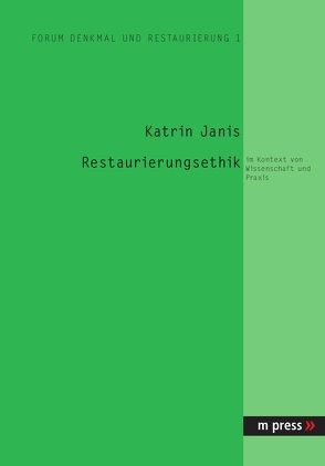 Restaurierungsethik von Janis,  Katrin