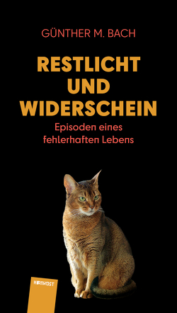 Restlicht und Widerschein von Bach,  Günther M.