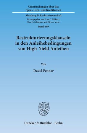 Restrukturierungsklauseln in den Anleihebedingungen von High-Yield Anleihen. von Penner,  David