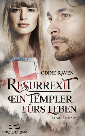 Resurrexit – Ein Templer fürs Leben von Green Eyes Books GbR, Raven,  Odine