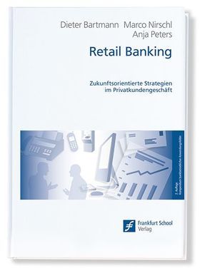 Retail Banking von Bartmann,  Dieter, Nirschl,  Marco, Peters,  Anja