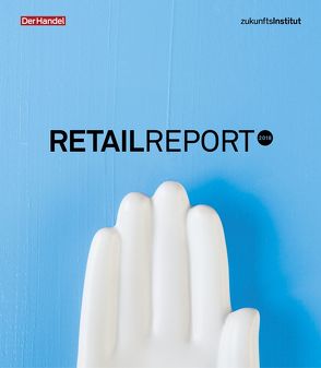 Retail Report 2018 von Schleicher,  Theresa, Seitz,  Janine
