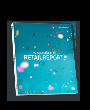 Retail Report 2020 von Schleicher,  Theresa, Seitz,  Janine