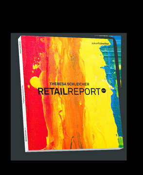 Retail Report 2021 von Schleicher,  Theresa, Seitz,  Janine