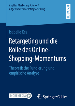 Retargeting und die Rolle des Online-Shopping-Momentums von Kes,  Isabelle