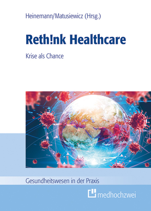 Rethink Healthcare von Heinemann,  Stefan, Matusiewicz ,  David