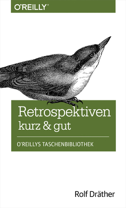 Retrospektiven – kurz & gut von Dräther,  Rolf