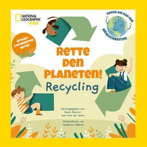 Rette den Planeten! Recycling. Enthält 5 interaktive Seiten von De Leone,  Luca, Fabbian,  Federica, Mancini,  Paolo