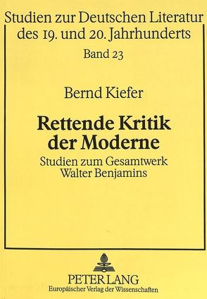 Rettende Kritik der Moderne von Kiefer,  Bernd