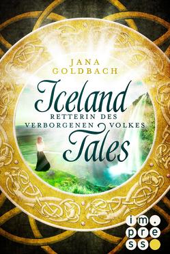 Iceland Tales 2: Retterin des verborgenen Volkes von Goldbach,  Jana