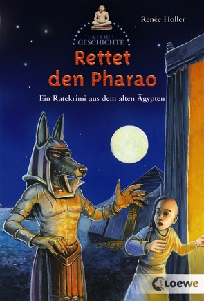 Rettet den Pharao! von Holler,  Renée, Sangl,  Michaela