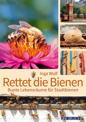 Rettet die Bienen von Wulf,  Inga