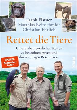 Rettet die Tiere von Ehrlich,  Christian, Elstner,  Frank, Reinschmidt,  Matthias