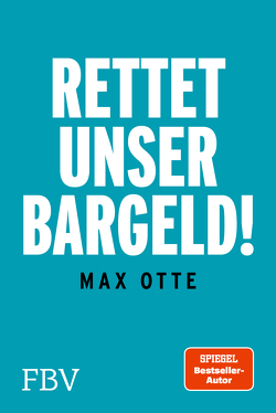 Rettet unser Bargeld von Otte,  Max