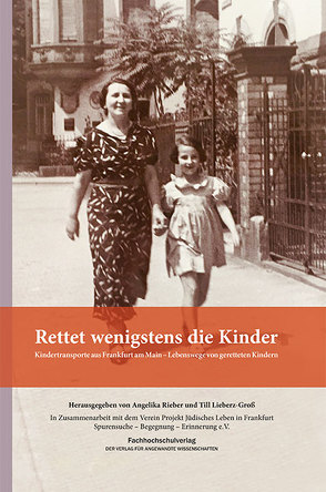 Rettet wenigstens die Kinder von Lieberz-Gross,  Till, Rieber,  Angelika