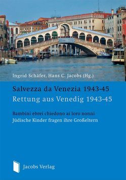 Rettung aus Venedig 1943-45 Salvezza da Venezia 1943-45 von Fusetti,  Ghila, Jacobs,  Hans, Michel-Jesurum,  Helene, Schaefer,  Ingrid
