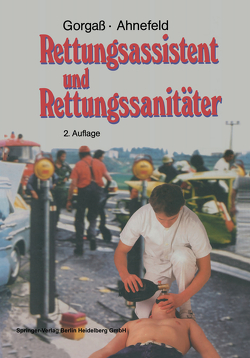 Rettungsassistent und Rettungssanitäter von Ahnefeld,  Friedrich W., Gorgaß,  Bodo, Lippert,  H.-D.