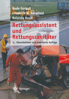 Rettungsassistent und Rettungssanitäter von Ahnefeld,  Friedrich W., Gorgaß,  Bodo, Lippert,  H.-D., Rossi,  Rolando