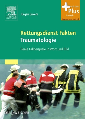 Rettungsdienst Fakten Traumatologie von Kühn,  Dietmar, Luxem,  Jürgen