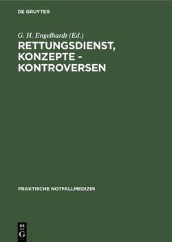 Rettungsdienst, Konzepte – Kontroversen von Engelhardt,  G. H.