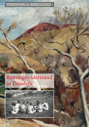 Rettungswiderstand in Dieulefit von Delpal,  Bernard, Tüne,  Anna
