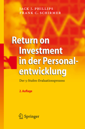 Return on Investment in der Personalentwicklung von Phillips,  Jack J., Schirmer,  Frank C.