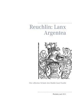 Reuchlin: Lanx Argentea von Flörken,  Norbert