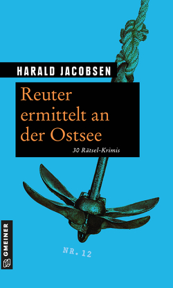 Reuter ermittelt an der Ostsee von Jacobsen,  Harald