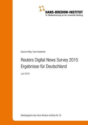 Reuters Digital News Survey 2015 – Ergebnisse für Deutschland von Hasebrink,  Uwe, Hölig,  Sascha