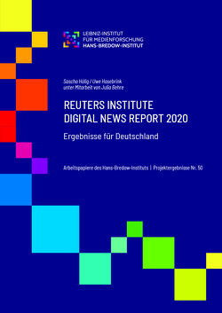 Reuters Institute Digital News Report 2020 – Ergebnisse für Deutschland. von Hasebrink,  Uwe, Hölig,  Sascha