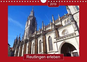 Reutlingen erleben (Wandkalender 2019 DIN A4 quer) von Keller,  Angelika