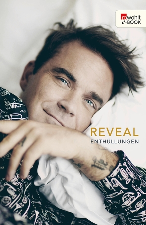 Reveal: Robbie Williams von Förs,  Katharina, Heath,  Chris, Horn,  Heide, Prummer-Lehmair,  Christa, Schermer-Rauwolf,  Gerlinde, Schuhmacher,  Sonja, Steckhan,  Barbara, Weiss,  Robert A