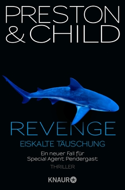 Revenge – Eiskalte Täuschung von Benthack,  Michael, Child,  Lincoln, Preston,  Douglas