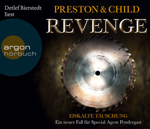 Revenge. Eiskalte Täuschung von Benthack,  Michael, Bierstedt,  Detlef, Child,  Lincoln, Preston,  Douglas