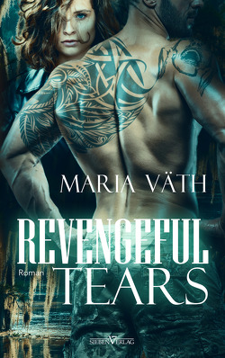 Revengeful Tears von Väth,  Maria