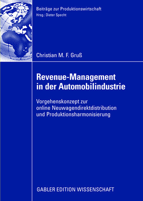Revenue-Management in der Automobilindustrie von Gruß,  Christian, Specht,  Dieter