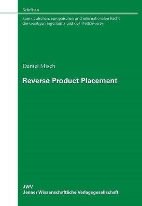 Reverse Product Placement von Misch,  Daniel