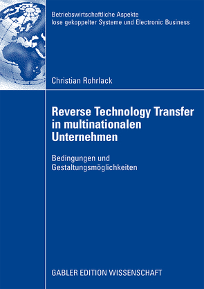 Reverse Technology Transfer in multinationalen Unternehmen von Rohrlack,  Christian