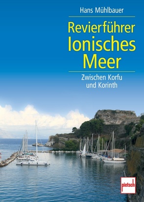 Revierführer Ionisches Meer von Mühlbauer,  Hans