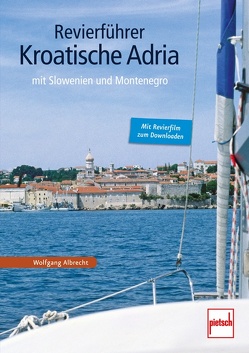Revierführer – Kroatische Adria von Albrecht,  Wolfgang