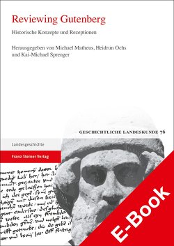 Reviewing Gutenberg von Matheus,  Michael, Ochs,  Heidrun, Schäfer,  Regina, Sprenger,  Kai-Michael