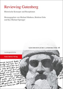 Reviewing Gutenberg von Matheus,  Michael, Ochs,  Heidrun, Sprenger,  Kai-Michael