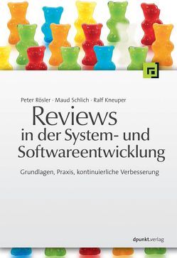 Reviews in der System- und Softwareentwicklung von Kneuper,  Ralf, Rösler,  Peter, Schlich,  Maud