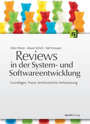 Reviews in der System- und Softwareentwicklung von Kneuper,  Ralf, Rösler,  Peter, Schlich,  Maud