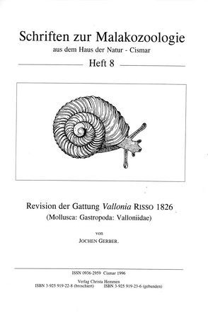 Revision der Gattung Vallonia RISSO 1826 (Mollusca: Gastropoda: Valloniidae) / Revision der Gattung Vallonia RISSO 1826 (Mollusca: Gastropoda: Valloniidae) von Gerber,  Jochen