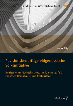 Revisionsbedürftige eidgenössische Volksinitiative von Alig,  Jonas