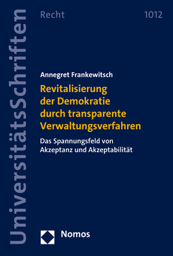 Revitalisierung der Demokratie durch transparente Verwaltungsverfahren von Frankewitsch,  Annegret