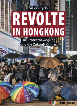 Revolte in Hongkong von Forum Arbeitswelten e.V., Loong-Yu,  Au, Scheidhauer,  Anne, Wick,  Ingeborg, Zeuner,  Bodo
