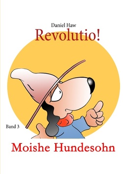 Revolutio! von Haw,  Daniel