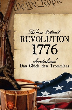 Revolution 1776 – Krieg in den Kolonien Sonderband von Ostwald,  Thomas
